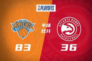 半場-尼克斯83-36領(lǐng)先老鷹47分阿努諾比26+7 丹尼爾斯&米羅遭逐